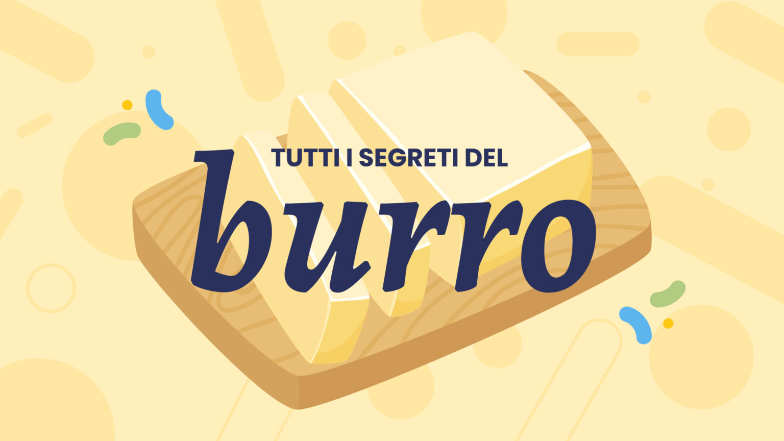 Tutti i segreti del burro: storia, composizione e come farlo in casa